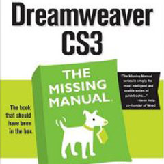Dreamweaver CS3: The Missing Manual