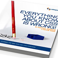 Everything You Know About CSS is Wrong
