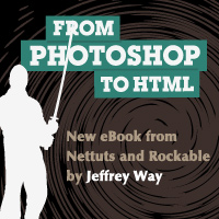 Photoshop to HTML: Upcoming eBook from Nettuts and Rockable